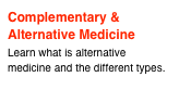 Complementary & Alternative Medicine
Learn what is alternative medicine and the different types.