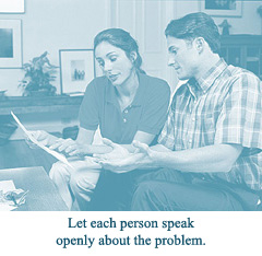 Let each person speak openly about the problem.